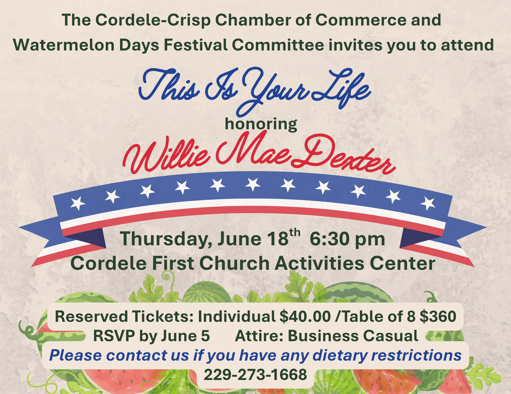 Flyer for the Cordele-Crisp Chamber of Commerce and Watermelon Days Festival Committee event “This Is Your Life” honoring Willie Mae Dexter. Event takes place Thursday, June 18 at 6:30 p.m. at the Cordele First Church Activities Center. Ticket information includes $40 individual tickets or a table of 8 for $360, with RSVP requested by June 5. The flyer features patriotic red, white, and blue ribbon graphics and watermelon illustrations along the bottom.