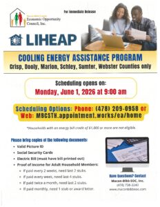 Flyer for the LIHEAP Cooling Energy Assistance Program provided by Macon-Bibb County Economic Opportunity Council, Inc. for residents of Crisp, Dooly, Marion, Schley, Sumter, and Webster counties. The flyer announces that scheduling opens Monday, June 1, 2026 at 9:00 a.m. and provides scheduling by phone or website. It lists required application documents including photo ID, Social Security cards, electric bill, and proof of income. The flyer also includes contact information for questions.